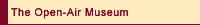The Open-Air Museum